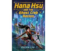 Hana Hsu and the Ghost Crab Nation