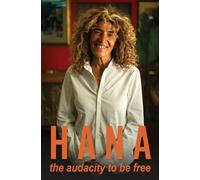 Hana: The audacity to be free
