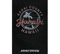 Hanalei Hawaii Kauai Hawaiian: Hilarious Funny Memory Traveling Notebook Journal | Cute Lined Journal | Vintage Cover Design, Travel Journal | Traveling Gift For Friends Family Kids 110 Pages, 6x127