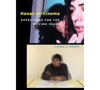 Hanan al-Cinema - Affections for the Moving Image