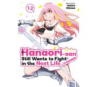 Hanaori-san Still Wants to Fight in the Next Life (Omnibus) Vol. 1