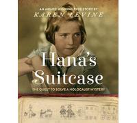 Hana's Suitcase: The Quest to Solve a Holocaust Mystery