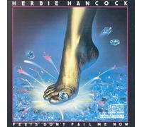 Hancock Herbie - Feets Dont Fail