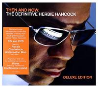 Hancock, Herbie - Then and Now: The Definitive Herbie Hancock (deluxe)