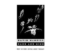 Hand and Mind: What Gestures Reveal about Thought: Written by David Mcneill, 1996 Edition, (New edition) Publisher: University of Chicago Press [Paperback]