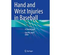 Hand and Wrist Injuries in Baseball: A Clinical Guide
