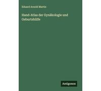 Hand-Atlas der Gynäkologie und Geburtshülfe