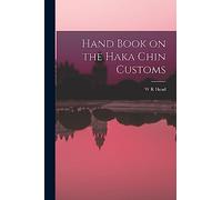 Hand Book on the Haka Chin Customs