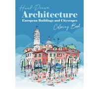 Hand-Drawn Architecture: European Buildings and Cityscapes Coloring Book