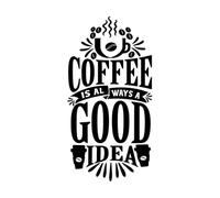 Hand Drawn Lettering Phrase `Coffee is Always a Good idea` Lettering Stickers 34x66cm Waterproof Black