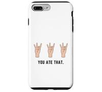 Hand Holding Up Number Eight 8 In Sign Language You Ate That Case for iPhone 7 Plus/8 Plus