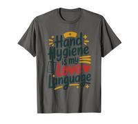 Hand Hygiene is My Love Language, Infection Control Nursing T-Shirt