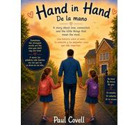 Hand in Hand De la mano: A bilingual English-Spanish edition for children, families, and language learners. Una edición bilingüe en inglés y español para niños, familias y estudiantes de idiomas.