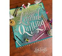Hand Lettered Quilting: The Union of Text & Textile