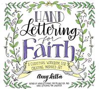 Hand Lettering for Faith: A Christian Workbook for Creating Inspired Art