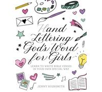 Hand Lettering God's Word for Girls: Learn to Write Bible Verses in Your Own Special Way