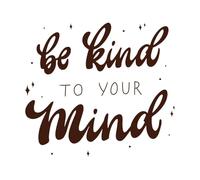 Hand Lettering Motivational Quote be Kind to Your Mind Mental Health Theme Good Fine Carving Stickers 67.2x74.9cm Window Decals Coffee