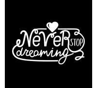 Hand Lettering Never Stop Dreaming with Heart Wall Decals Paster Paper 47.6x81.9cm Removable Without Leaving Glue White
