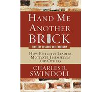 Hand Me Another Brick: Timeless Lessons on Leadership