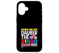 Hand Me My Dauber The Bingo Queen Wants To Play Case for iPhone 16