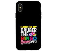 Hand Me My Dauber The Bingo Queen Wants To Play Case for iPhone X/XS