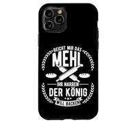 HAND ME THE FLOUR YOU FOOLS THE KING WANTS TO BAKE Case for iPhone 11 Pro