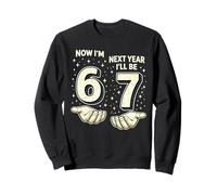 Hand Now I'm 6 Next Year I'll be 7 Six Years Old Boys Girls Sweatshirt