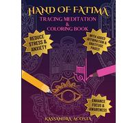 Hand of Fatima: Tracing Meditation and Coloring Book: Zen | For Adults | Stress and Anxiety Relief | ADHD, Manifestation, Affirmations, Relaxation