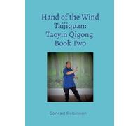 Hand of the Wind Taijiquan: Taoyin Qigong Book Two