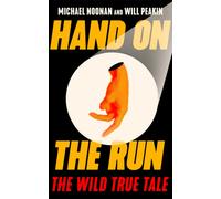 Hand on the Run : The Wild True Tale