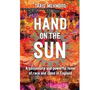 Hand On The Sun: A passionate and powerful novel of race and class in England