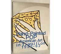 Hand-painted Pop: American Art in Transition, 1955-62