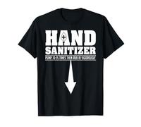Hand Sanitizer Funny Sarcastic Adult Humor Dirty Jokes T-Shirt