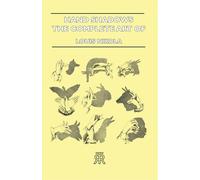 Hand Shadows - The Complete Art Of Shadowgraphy
