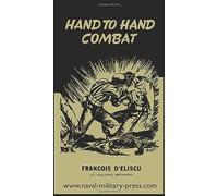 Hand to Hand Combat by François D'Eliscu (2022, Trade Paperback)
