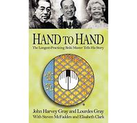 Hand to Hand: The Longest-Practicing Reiki Master Tells His Story