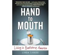 Hand to Mouth: Living in Bootstrap America