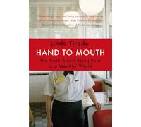 Hand to Mouth: The Truth About Being Poor in a Wealthy World