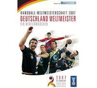 Handball WM 2007: Deutschland Weltmeister - ein Wintermärchen [DVD]