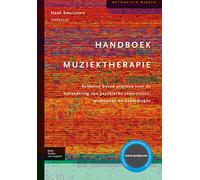 Handboek muziektherapie: evidence based practice voor de behandeling van psychische stoornissen, problemen en beperkingen (Methodisch werken)