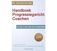Handboek progressiegericht coachen: een praktische gids voor coaches en studenten