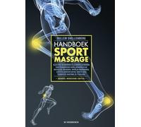 Handboek sportmassage: alles over: bevordering v.d. algemene gezondheid, functieonderzoek doen, behandelplan opstellen, masseren, tapen en bandageren, ... hulp, toegepaste anatomie en fysiologie