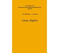 Handbook for Automatic Computation: Volume II: Linear Algebra: 186 (Grundlehren der mathematischen Wissenschaften, 186)