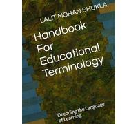 Handbook For Educational Terminology: Decoding the Language of Learning
