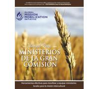 Handbook for Great Commission Ministries: Effective Tools to Mobilize and Equip Local Ministries For Cross-Cultural Mission