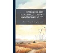 Handbook for Handling, Storing, and Dispensing E85