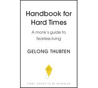 Handbook for Hard Times: A monk's guide to fearless living