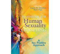 Handbook for Human Sexuality Counseling: A sex positive approach