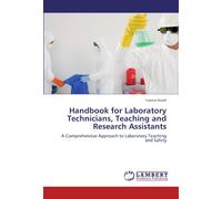 Handbook for Laboratory Technicians, Teaching and Research Assistants: A Comprehensive Approach to Laboratory Teaching and Safety