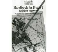 Handbook for Phase 1 Habitat Survey - Field Manual: A technique for environmental audit